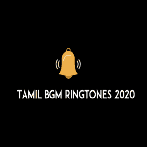 Tamil Bgm Ringtones 2020 Free Download New Latest